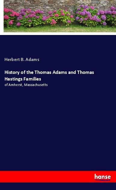 Produktbild: History of the Thomas Adams and Thomas Hastings Families