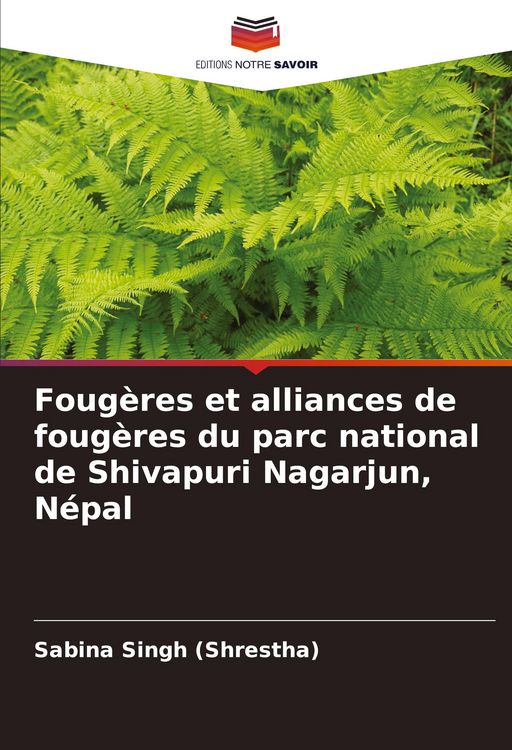 Produktbild: Foug&egrave;res et alliances de foug&egrave;res du parc national de Shivapuri Nagarjun, N&eacute;pal