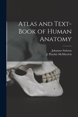 Produktbild: Atlas and Text-book of Human Anatomy [microform]