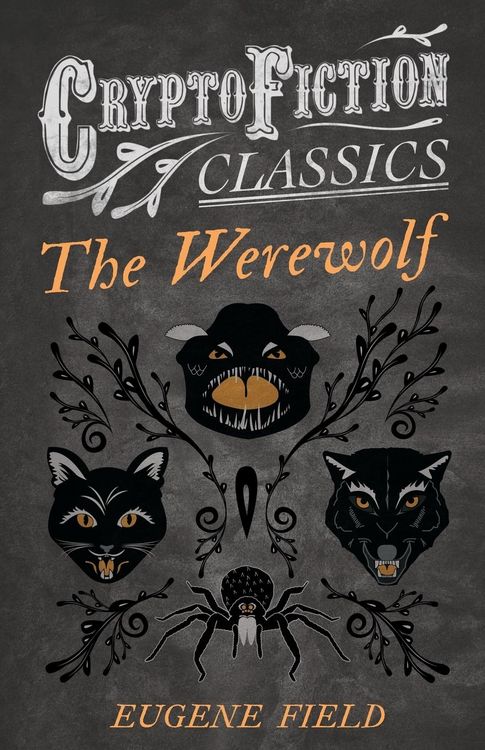 Produktbild: The Werewolf (Cryptofiction Classics - Weird Tales of Strange Creatures)