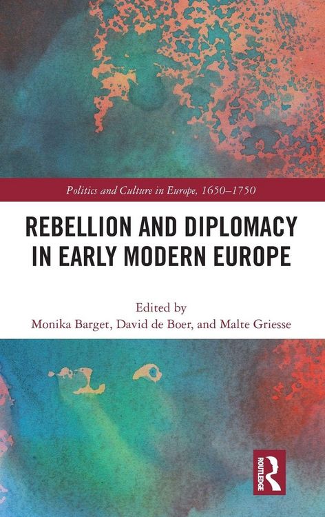 Produktbild: Rebellion and Diplomacy in Early Modern Europe