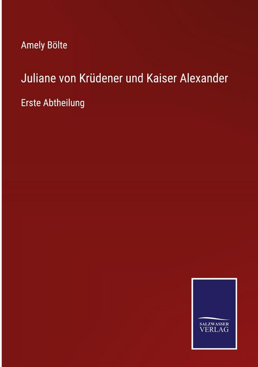 Produktbild: Juliane von Kr&uuml;dener und Kaiser Alexander