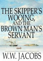 Produktbild: Skipper's Wooing, and The Brown Man's Servant