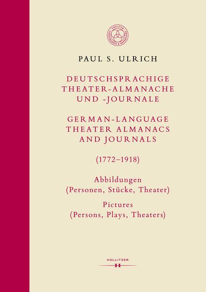 Produktbild: Deutschsprachige Theater-Almanache und -Journale: Abbildungen (Personen, St&uuml;cke, Theater) / German-language Theater Almanacs and Journals: Pictures (Persons, Plays, Theaters) (1772&ndash;1918)