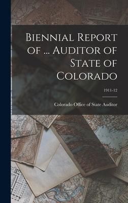 Produktbild: Biennial Report of ... Auditor of State of Colorado; 1911-12