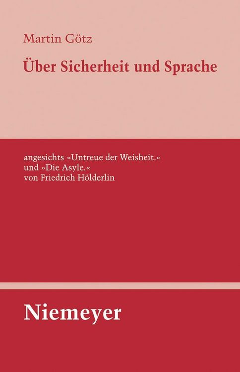 Produktbild: &Uuml;ber Sicherheit und Sprache angesichts 'Untreue der Weisheit.' und 'Die Asyle.' von Friedrich H&ouml;lderlin