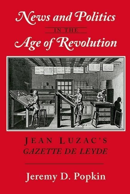 Produktbild: News and Politics in the Age of Revolution