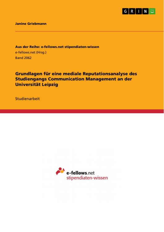 Produktbild: Grundlagen f&uuml;r eine mediale Reputationsanalyse des Studiengangs Communication Management an der Universit&auml;t Leipzig