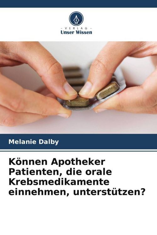 Produktbild: K&ouml;nnen Apotheker Patienten, die orale Krebsmedikamente einnehmen, unterst&uuml;tzen?