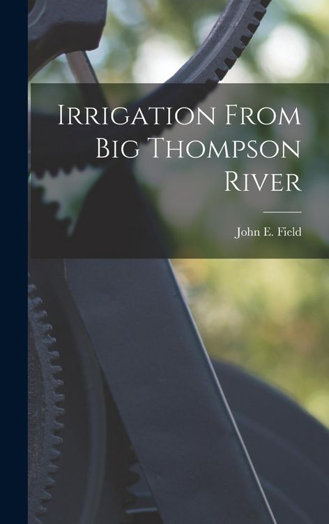 Produktbild: Irrigation From Big Thompson River