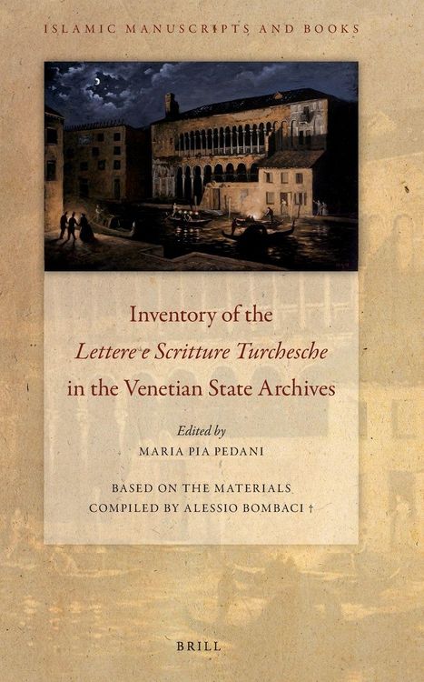Produktbild: Inventory of the <i>Lettere e Scritture Turchesche</i> in the Venetian State Archives