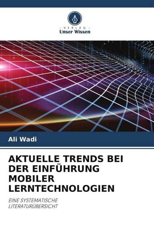 Produktbild: Aktuelle Trends bei der Einf&uuml;hrung Mobiler Lerntechnologien