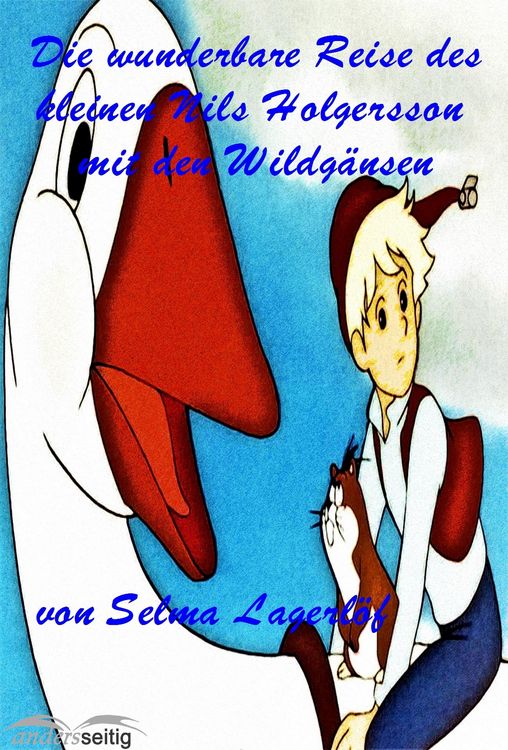 Produktbild: Die wunderbare Reise des kleinen Nils Holgersson mit den Wildg&auml;nsen