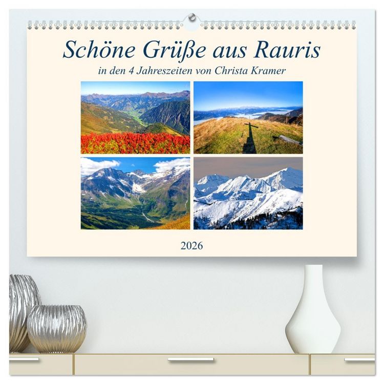 Produktbild: Sch&ouml;ne Gr&uuml;&szlig;e aus Rauris (hochwertiger Premium Wandkalender 2026 DIN A2 quer), Kunstdruck in Hochglanz
