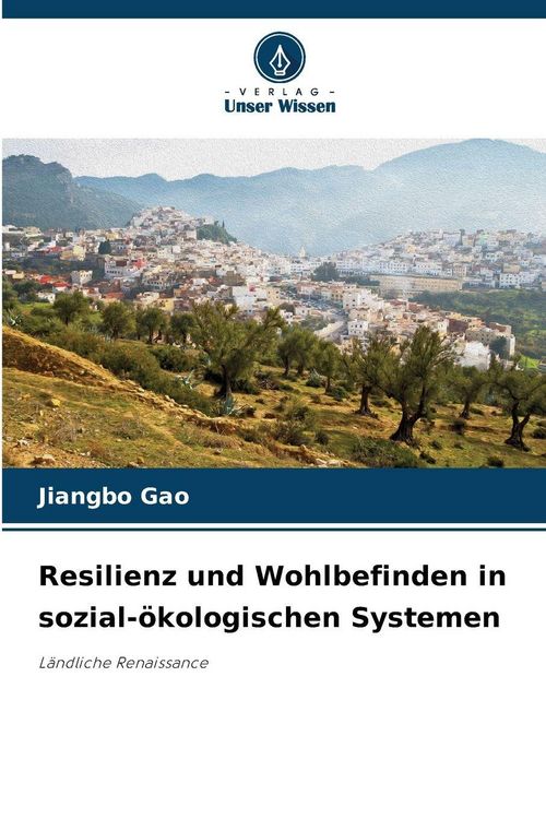 Produktbild: Resilienz und Wohlbefinden in sozial-&ouml;kologischen Systemen