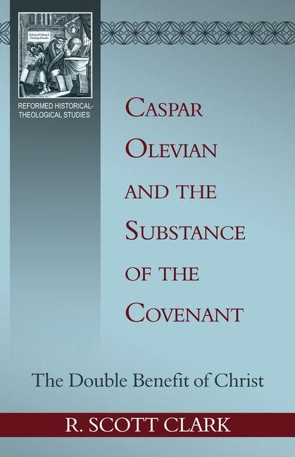 Produktbild: Caspar Olevian and the Substance of the Covenant