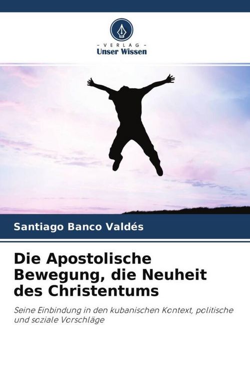 Produktbild: Die Apostolische Bewegung, die Neuheit des Christentums