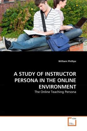 Produktbild: Phillips, W: STUDY OF INSTRUCTOR PERSONA IN THE ONLINE ENVIR