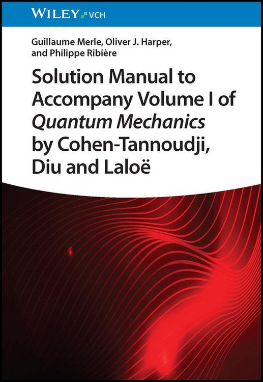 Produktbild: Solution Manual to Accompany Volume I of Quantum Mechanics by Cohen-Tannoudji, Diu and Lalo&euml;