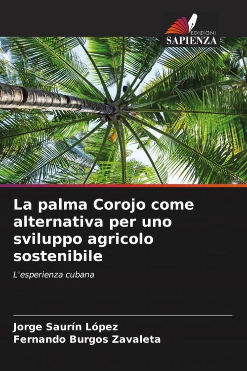 Produktbild: La palma Corojo come alternativa per uno sviluppo agricolo sostenibile