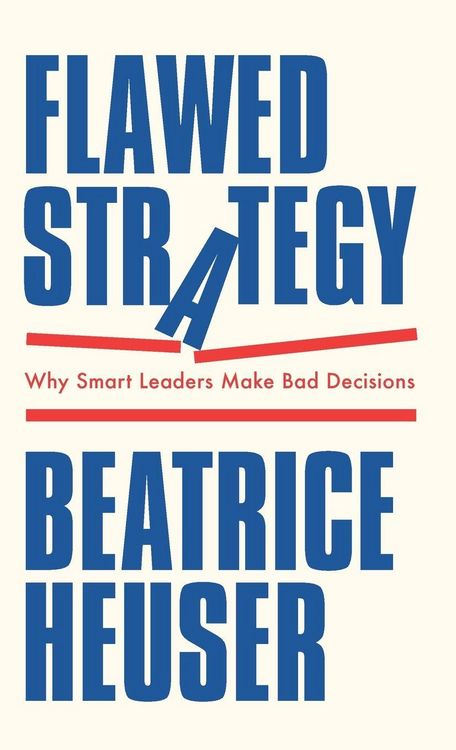 Produktbild: Flawed Strategy: Why Smart Leaders Make Bad Decisi ons