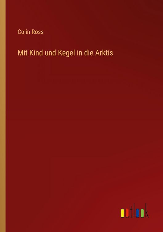 Produktbild: Mit Kind und Kegel in die Arktis