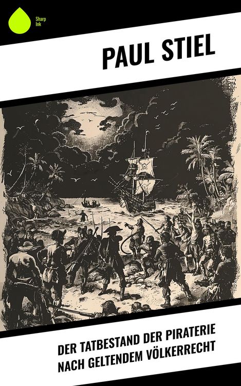 Produktbild: Der Tatbestand der Piraterie nach geltendem V&ouml;lkerrecht