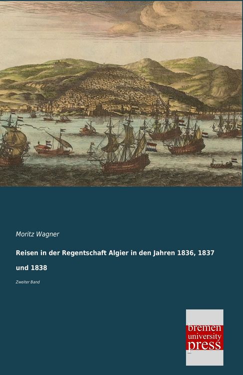 Produktbild: Reisen in der Regentschaft Algier in den Jahren 1836, 1837 und 1838