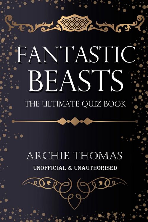 Produktbild: Fantastic Beasts - The Ultimate Quiz Book