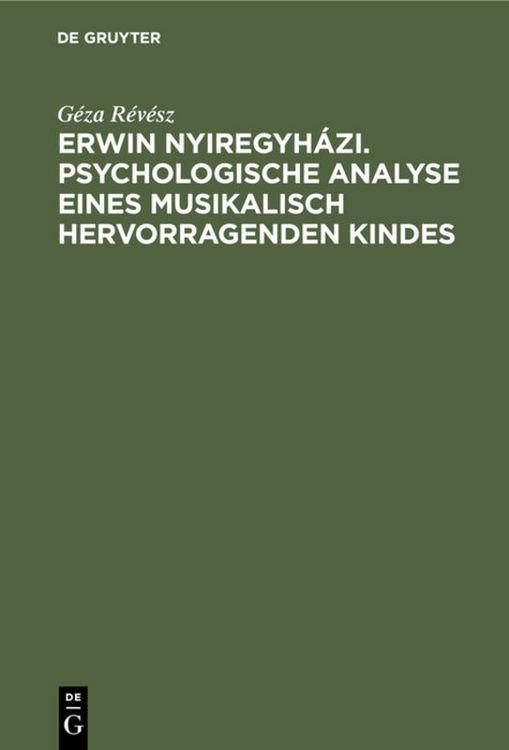 Produktbild: Erwin Nyiregyh&aacute;zi. Psychologische Analyse eines musikalisch hervorragenden Kindes
