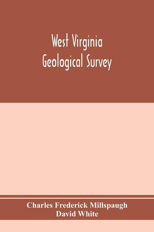 Produktbild: West Virginia Geological Survey. Part I. The living flora of West Virginia. Part II. The Fossil Flora of West Virginia.