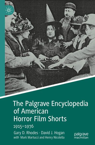 Produktbild: The Palgrave Encyclopedia of American Horror Film Shorts