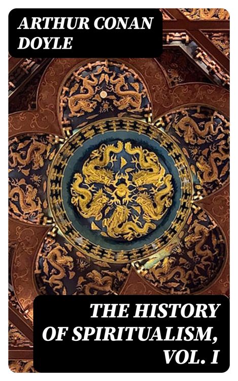 Produktbild: The History of Spiritualism, Vol. I