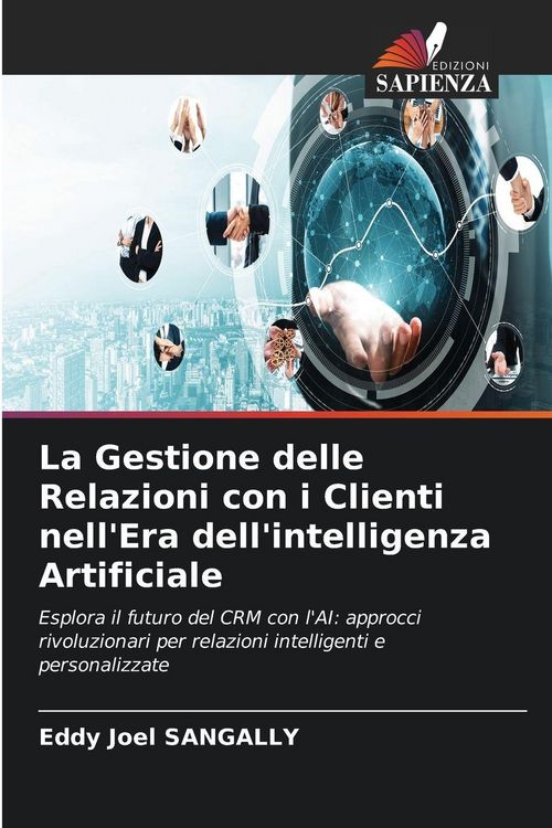 Produktbild: La Gestione delle Relazioni con i Clienti nell'Era dell'intelligenza Artificiale