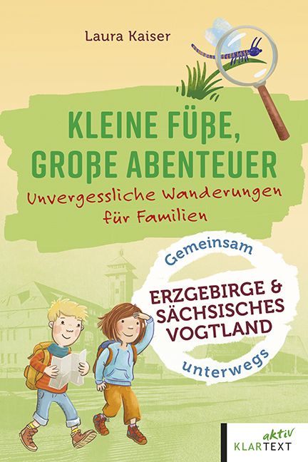 Produktbild: Kleine F&uuml;&szlig;e, gro&szlig;e Abenteuer im Erzgebirge und s&auml;chsisches Vogtland