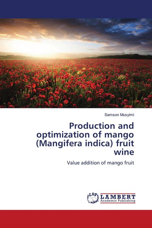 Produktbild: Production and optimization of mango (Mangifera indica) fruit wine