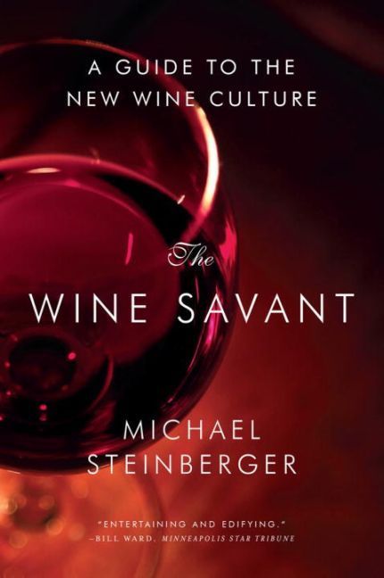 Produktbild: The Wine Savant: A Guide to the New Wine Culture