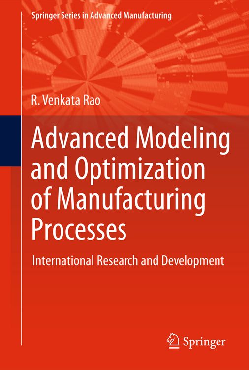 Produktbild: Advanced Modeling and Optimization of Manufacturing Processes