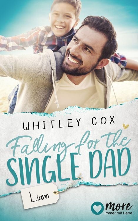 Bild vom Artikel Falling for the Single Dad - Liam vom Autor Whitley Cox