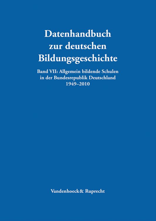 Produktbild: Allgemein bildende Schulen in der Bundesrepublik Deutschland 1949&ndash;2010