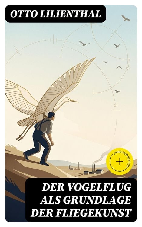 Produktbild: Der Vogelflug als Grundlage der Fliegekunst