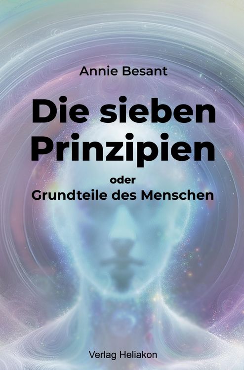 Produktbild: Die sieben Prinzipien oder Grundteile des Menschen