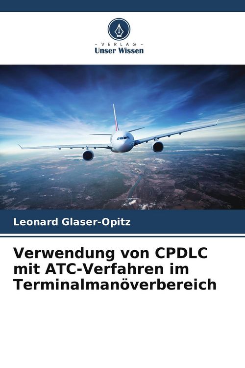 Produktbild: Verwendung von CPDLC mit ATC-Verfahren im Terminalman&ouml;verbereich