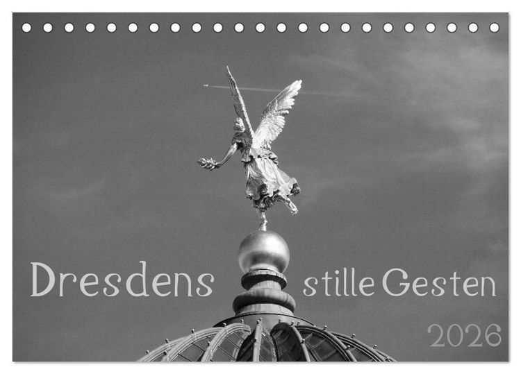 Produktbild: Dresdens stille Gesten (Tischkalender 2026 DIN A5 quer), CALVENDO Monatskalender