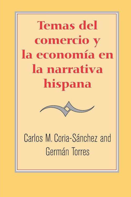 Produktbild: Temas del Comercio Y La Econom&iacute;a En La Narrativa Hispana