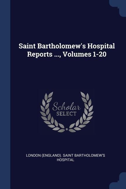 Produktbild: Saint Bartholomew's Hospital Reports ..., Volumes 1-20