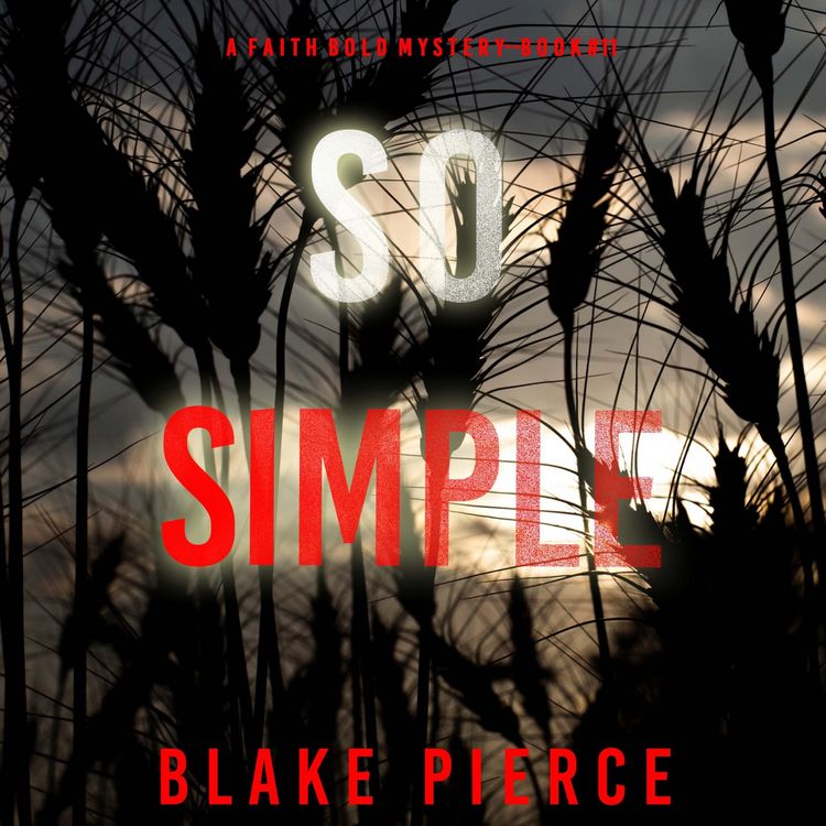 Produktbild: So Simple (A Faith Bold FBI Suspense Thriller&mdash;Book Eleven)