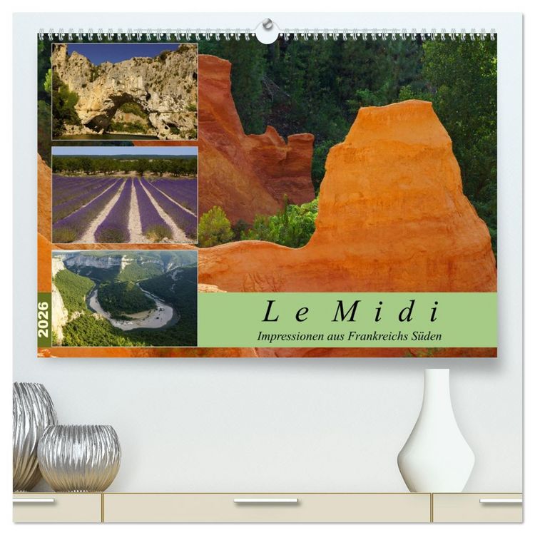 Produktbild: Le Midi - Impressionen aus Frankreichs S&uuml;den (hochwertiger Premium Wandkalender 2026 DIN A2 quer), Kunstdruck in Hochglanz