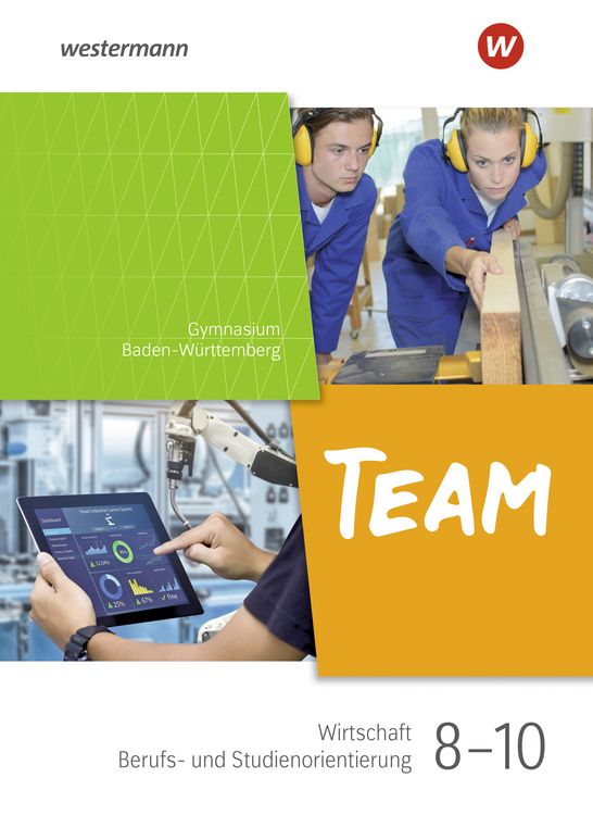 Produktbild: TEAM - Arbeitsbuch f&uuml;r Wirtschaft/Berufs- und Studienorientierung an Gymnasien in Baden-W&uuml;rttemberg - Ausgabe 2024