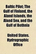 Produktbild: Baltic Pilot; The Gulf of Finland, the Aland Islands, the Aland Sea, and the Gulf of Bothnia